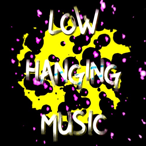 LOW HANGING MUSIC