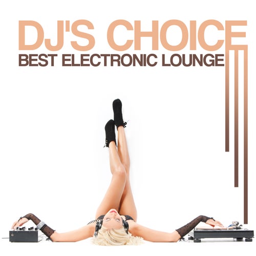 Cover art for DJ's Choice: Best Electronic Lounge