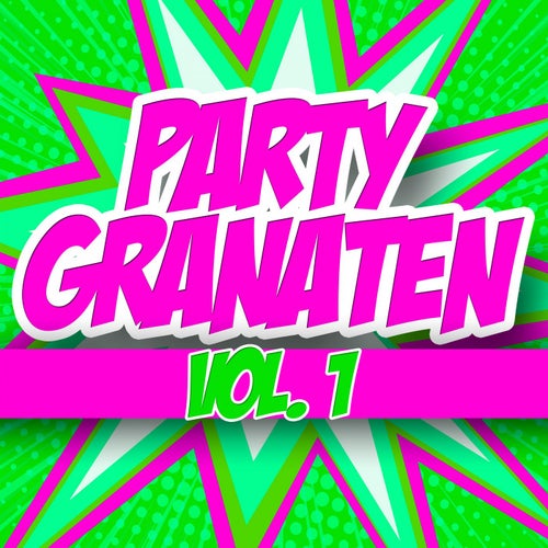 Party Granaten, Vol. 1