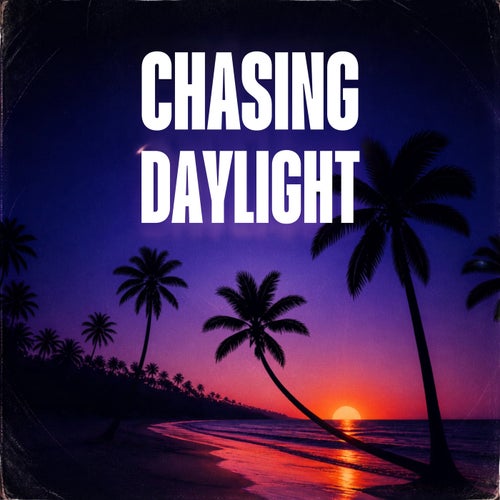 Chasing Daylight