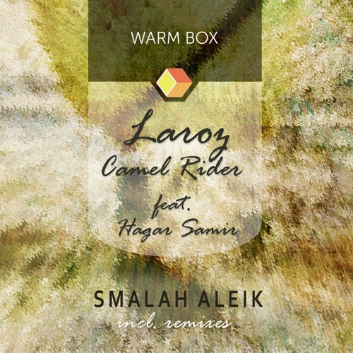 Laroz Camel Rider & Hagar Samir - Smalah Aleik
