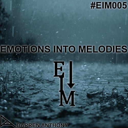 EMOTIONS INTO MELODIES EPISODE 005