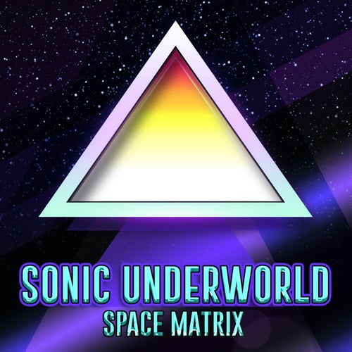 Sonic Underworld - Space Matrix (2024)
