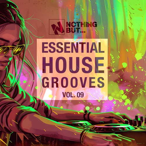 Nothing But... Essential House Grooves, Vol. 09