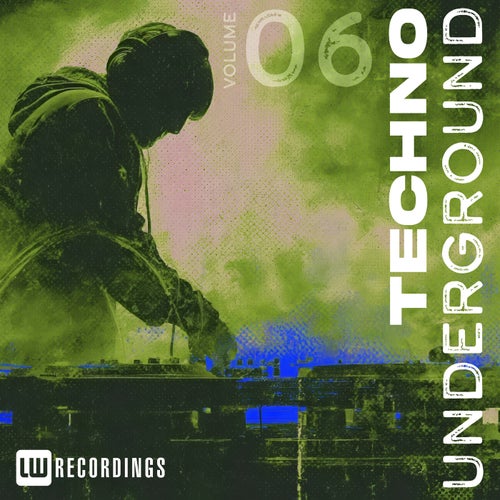 VA - Techno Underground, Vol. 06 [LWTUNDRG06] - (Techno (Peak Time / Driving),Techno (Raw / Deep / Hypnotic)) Album Cover