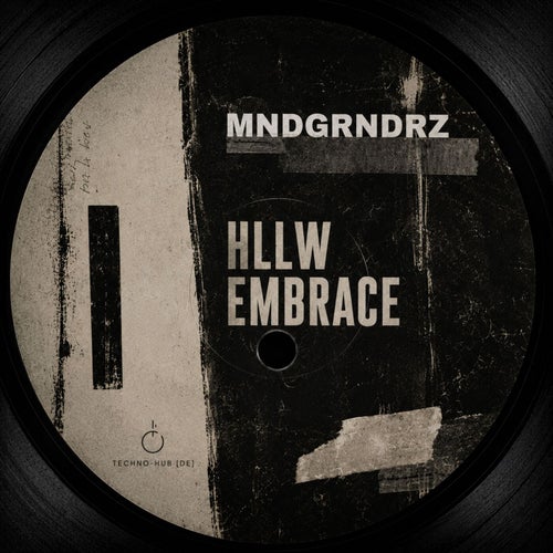 HLLW EMBRACE – MNDGRNDRZ
