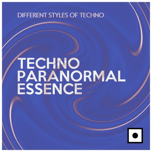 Techno Paranormal Essence (Different Styles Of Techno)