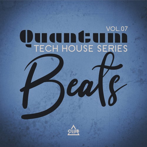 Quantum Beats  Tech House Series, Vol.07 (2025) - Tech House