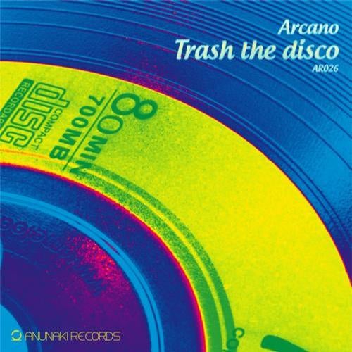 Arcano - Trash the disco