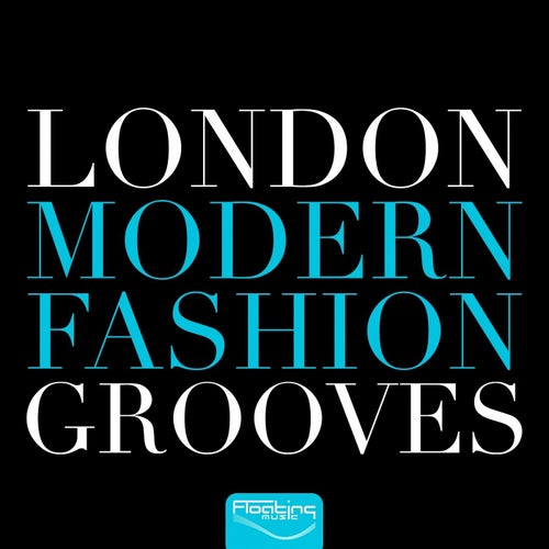 London Modern Fashion Grooves
