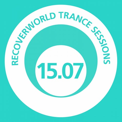 Recoverworld Trance Sessions 15.07