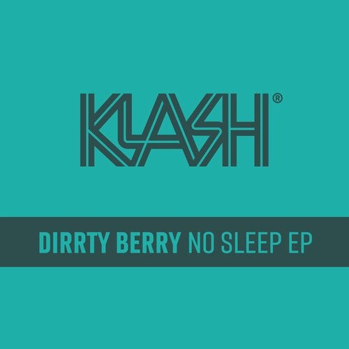 Dirrty Berry - No Sleep 2019 [EP]