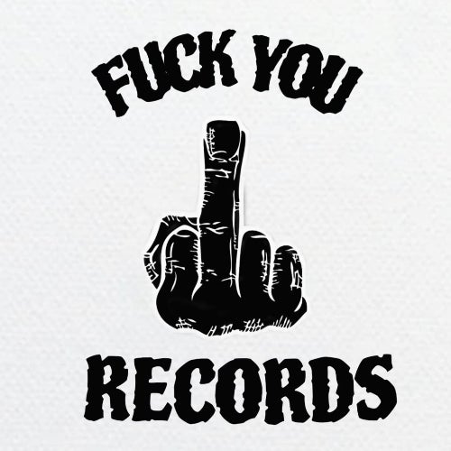 Fuck you records