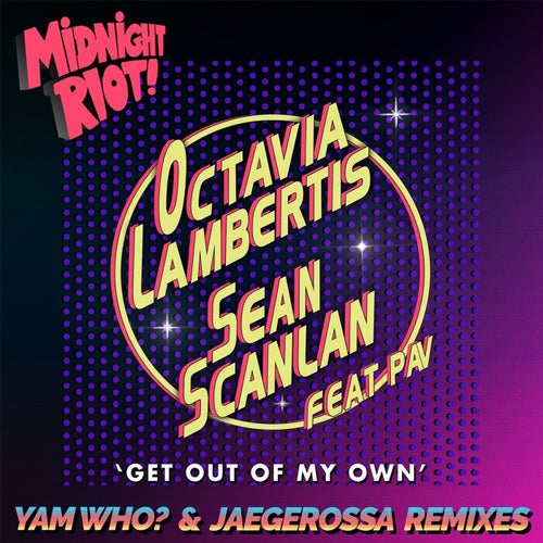 Get out of My Own (feat. Pav) [Yam Who? & Jaegerossa Remix]