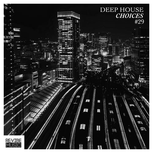 Deep House Choices, Vol. 29