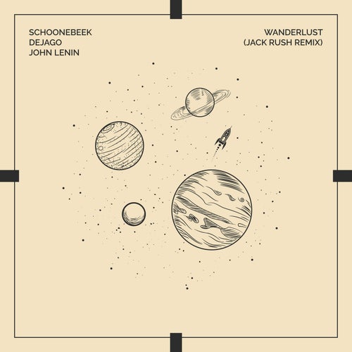 Wanderlust (Jack Rush Remix Extended Version)