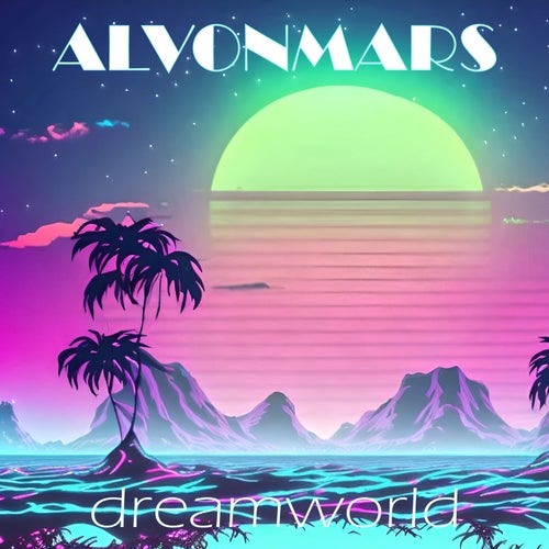 Alvonmars — Dreamworld (2026)