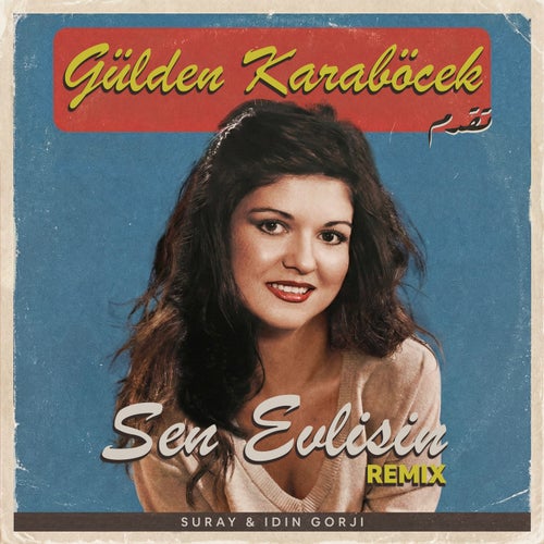 Sen Evlisin (Suray, Idin Gorji Remix)