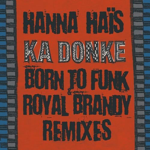 Ka Donke (Born To Funk & Royal Brandy Remixes)