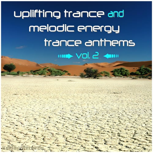 Uplifting Trance and Melodic Energy Trance Anthems, Vol. 2