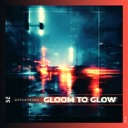 Gloom to Glow