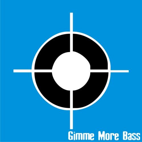 Gimme More Bass Volume 1