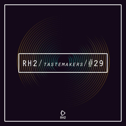 RH2 Tastemakers #29