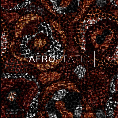 Voltaire Music Pres. Afrostatic, Vol. 17 (2025) - Voltaire Music