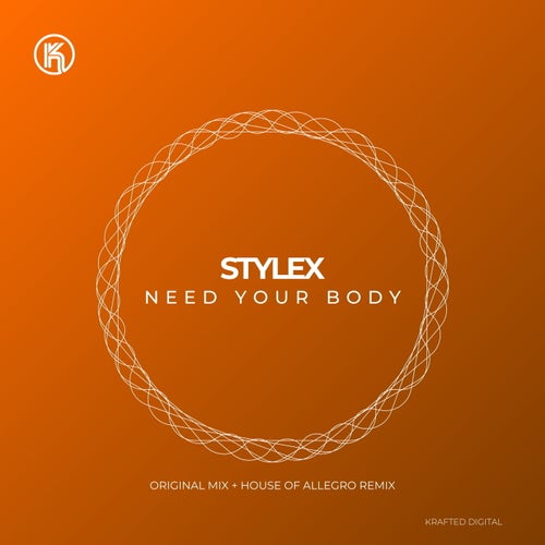 STYLEX (UK) — Need Your Body (2026)