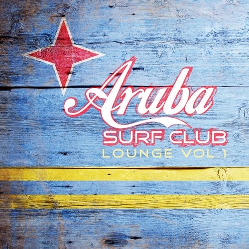 Aruba Surf Club Lounge, Vol.1