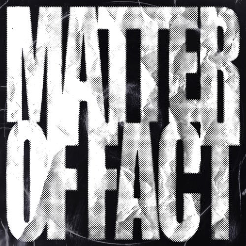 Matter Of Fact