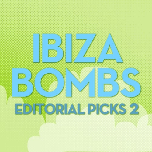Ibiza Bombs - Staff Picks 2