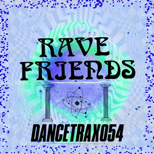 Rave Friends