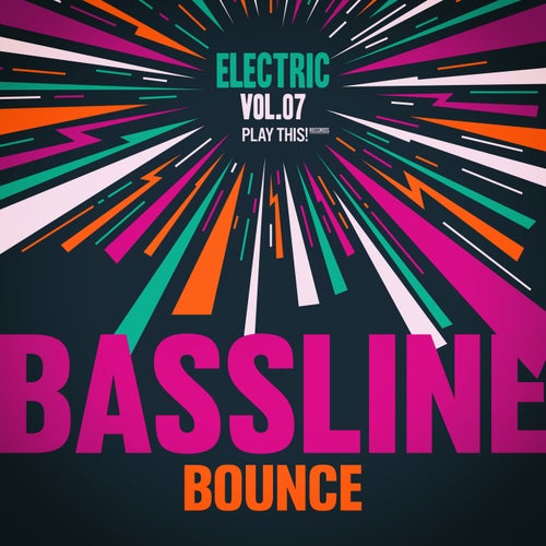 Electric Bassline Bounce, Vol.07
