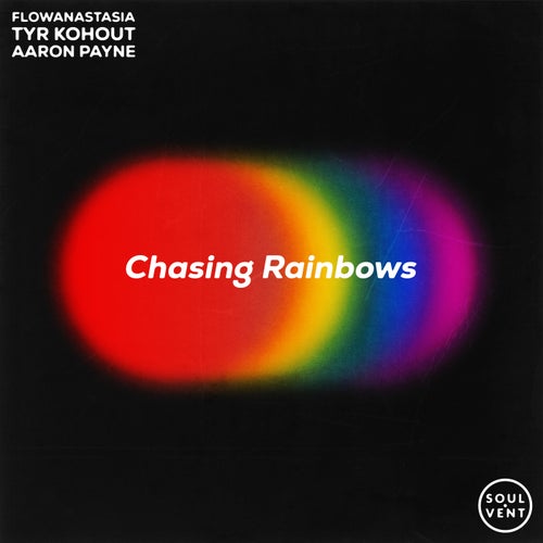 Chasing Rainbows