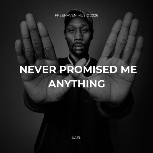 Never Promised Me Anything