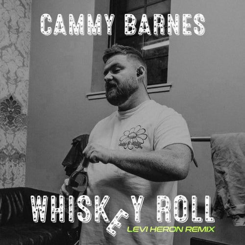 Whiskey Roll (Levi Heron Extended Remix)