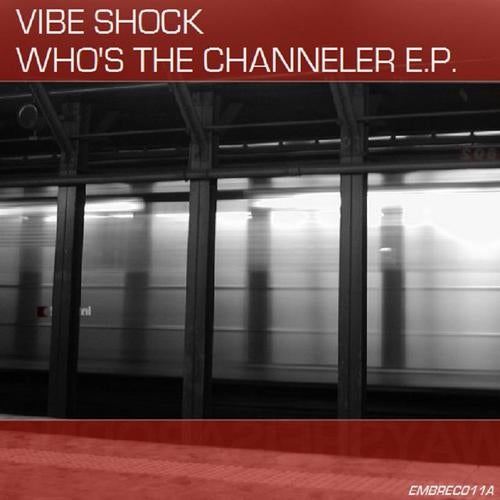 Who's The Channeler EP
