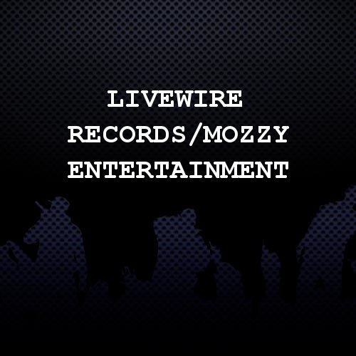 LiveWire Records/Mozzy Entertainment