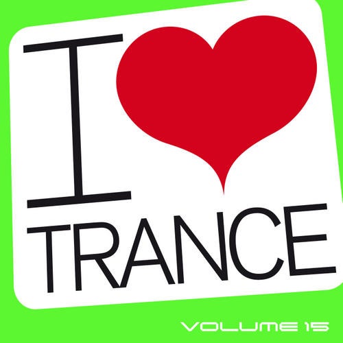 I Love Trance Volume 15