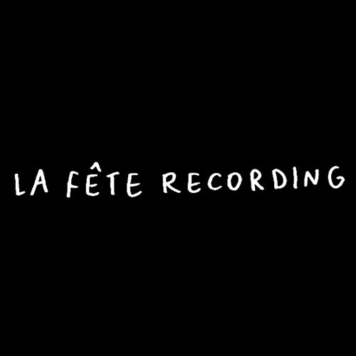 LA FÊTE RECORDING
