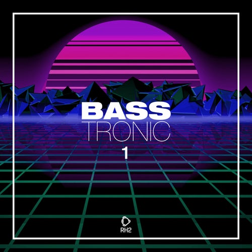 Bass Tronic Vol. 1