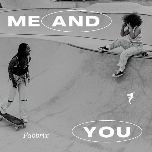 Me and You