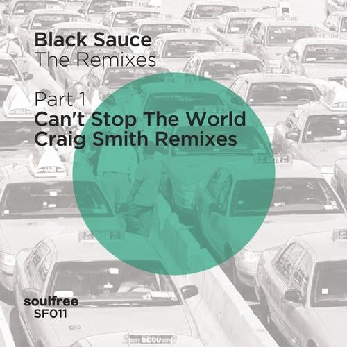 The Remixes (Part.1) - Can't Stop The World (Craig Smith Remixes)