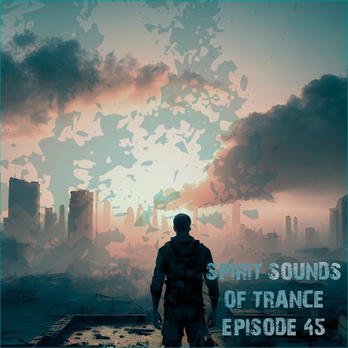  Spirit Sounds of Trance Episode 45 [Spirit Sounds Of Trance Recordings]