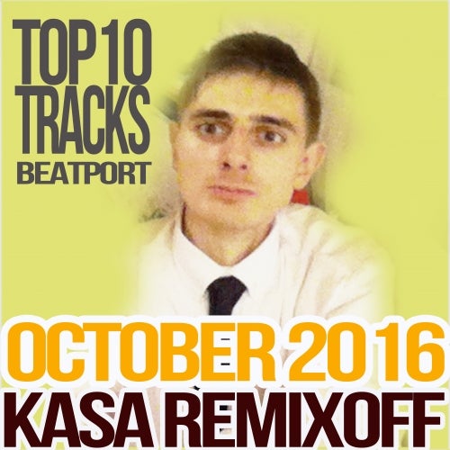 KASA REMIXOFF - OCTOBER 2016 TOP 10