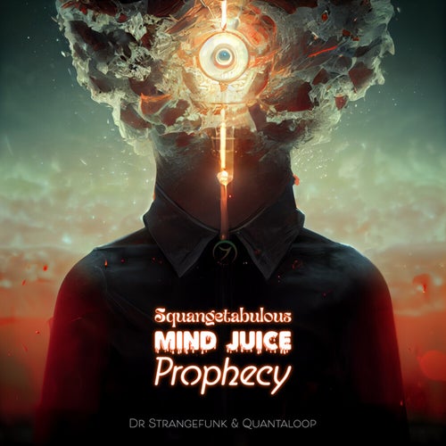  Dr. Strangefunk & Quantaloop - Squangetabulous Mind Juice Prophecy (2023) 