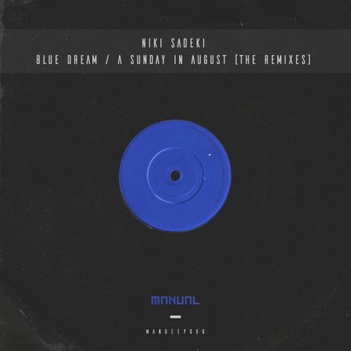 Blue Dream / A Sunday In August (The Remixes)