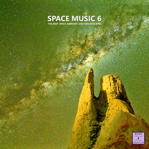 Space Music 6 (The Best Space Ambient and Soundscapes)