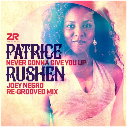 Patrice Rushen - Never Gonna Give You Up (Joey Negro Remixes)